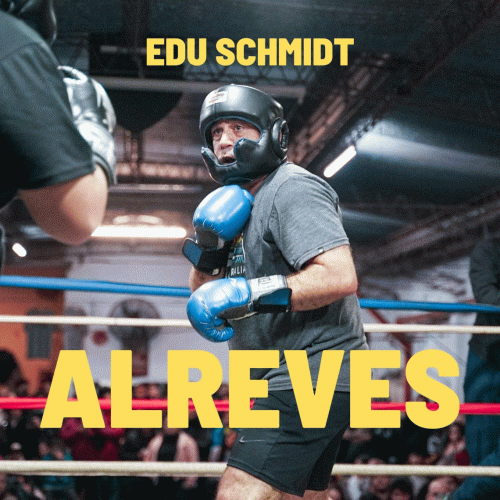 Edu Schmidt : Al Revés